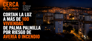 Cortan la luz a más de 100 viviendas de Palma Palmilla por riesgo de avería o incendio